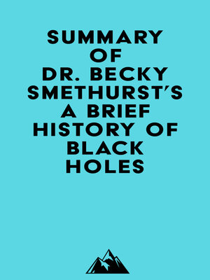 cover image of Summary of Dr. Becky Smethurst's a Brief History of Black Holes